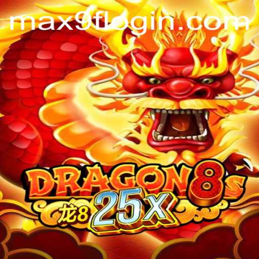 Exploring Dragon8s25x: A New Digital Adventure with max9f PH Login